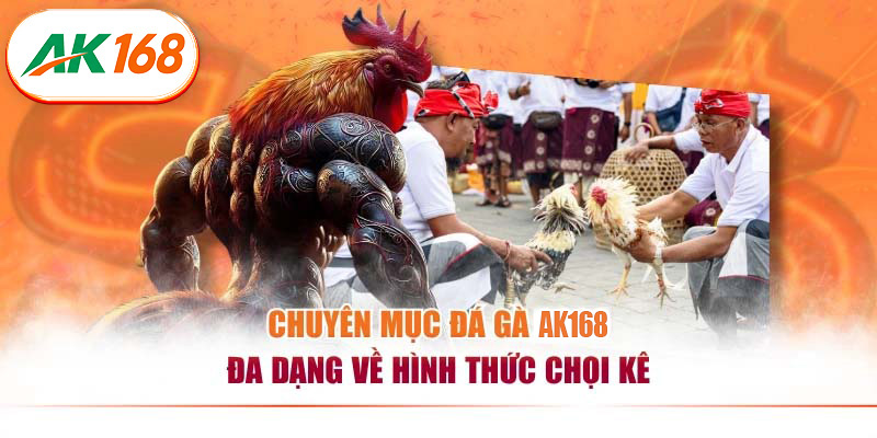 ĐÁ GÀ - AK168 - hình ảnh - radqjcsipe.top